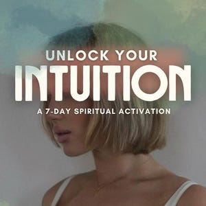 May include: Image features the text "UNLOCK YOUR INTUITION" in large white letters, with the subtitle "A 7-DAY SPIRITUAL ACTIVATION." A woman is in the foreground, wearing a white top. The words "HEALING BY NIYKEE" are at the bottom.