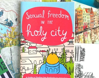 Sexual Freedom in the Holy City: A Guide to Finding Sex-Positivity in Jerusalem zine, Israel Palestine