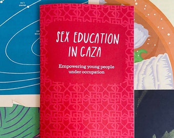 Sex Education in Gaza zine | Palestine Palestinian Gaza Sex-Positive Feminist Zine