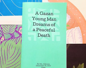 A Gazan Young Man Dreams of a Peaceful Death | Palestine Palestinian Gaza Zine