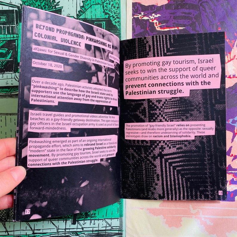 May include: A pink and black pamphlet with the title "Beyond Propaganda: Pinkwashing as Colonial Violence" and the text "By promoting gay tourism, Israel seeks to win the support of queer communities across the world and prevent connections with the Palestinian struggle."