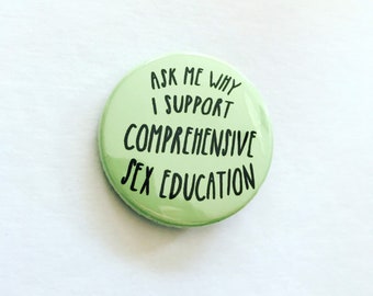 Support Sex Ed Pin — Comprehensive Sex Education! (XL Pin)