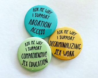 XL Sex-Positive Pin Pack | Set of 3 Abortion Access, Comprehensive Sex Education, Sex Work 1.5" Buttons