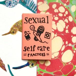 Sexual Self Care Tiny Zine | Feminist Sex-Positive Self Love Zine
