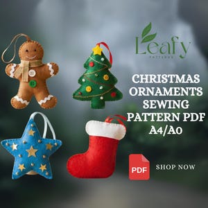 May include: A selection of handmade Christmas ornaments, including a gingerbread man, Christmas tree, star, and stocking. The ornaments are made of felt and feature decorative details. The image includes the text "CHRISTMAS ORNAMENTS SEWING PATTERN PDF A4/AO".