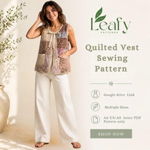 May include: A patchwork quilted vest with a bow detail, paired with white pants. The image features the text "Leafy Patterns" and "Quilted Vest Sewing Pattern". Additional text includes "Google drive Link", "Multiple Sizes", and "A4/US/A0 letter PDF Pattern only".