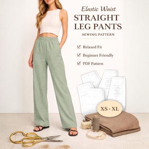 May include: A model wearing pale green elastic waist straight leg trousers. The image includes sewing pattern pieces, thread, measuring tape, and scissors. Text on the image reads "Elastic Waist STRAIGHT LEG PANTS SEWING PATTERN" and "Relaxed Fit, Beginner Friendly, PDF Pattern, XS-XL."