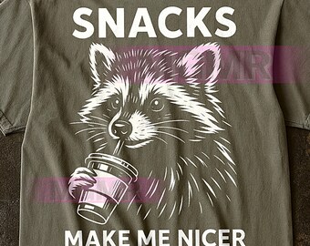 Snacks Make Me Nicer T-Shirt, Funny Raccoon Graphic Tee, Humorous Quote Shirt, Sarcastic Snack Lover Gift, Quirky Tee