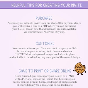 May include: A light purple and white graphic with text that reads "Helpful Tips for Creating Your Invite." The text provides instructions on purchasing, customizing, and saving an invite. A cartoon cookie with glasses is on the right.