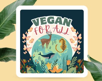 Vegan For All Planet Earth Sticker, Animal Lover Gift