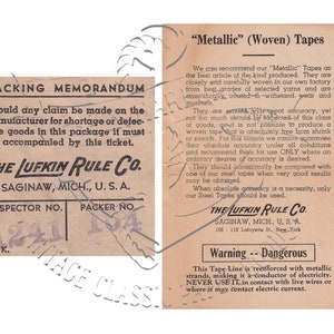 May include: Vintage Lufkin Rule Co. packing memorandum and advertisement for "Metallic" woven tapes. The advertisement warns of the tape's electrical conductivity. The memorandum is stamped "O.K."