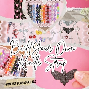 May include: A collage featuring various beads, charms, and chains for creating Kindle straps. The image includes a heart-shaped display of colorful beads, silver charms, and the text "Build Your Own Kindle Strap" on a pink background.