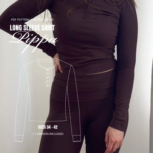 May include: A dark brown long-sleeve henley shirt with a button-front placket. The image includes white text reading PDF PATTERN + INSTRUCTIONS LONG SLEEVE SHIRT Pippa SIZES 34-42 + 1 VERSION INCLUDED and a white line drawing of the shirt design.