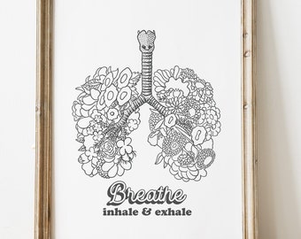Breathe Wall art - Flowery Lungs Print - Breathe art - Doctor gift - Science student gift - stop smoking encouraging art - Yoga art - SKA298