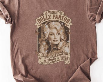 In Memory Of Dolly Shirt, Vintage Country Tee, Give A Smile Quote, Tribute Cowgirl Top, Comfort Colors Apparel, Southern Music Gift