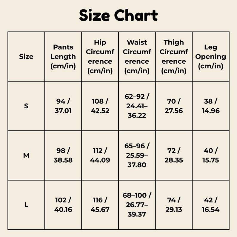 May include: A size chart for pants, with measurements in both centimeters and inches. The chart includes sizes S, M, and L, detailing pants length, hip circumference, waist circumference, thigh circumference, and leg opening.