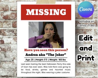 May include: A Halloween Party Wall Template with the word "MISSING" in large red letters. The template includes a photo of a person and text that reads "Have you seen this person? Andrea aka 'The Joker'" and "Edit and Print".