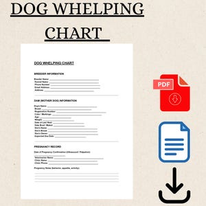 May include: A printable dog whelping chart with sections for breeder and dam information, pregnancy records, and notes. The chart includes fields for dog's name, breed, and expected due date. A red PDF icon and a blue document icon are also visible.