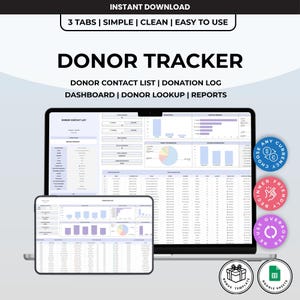 May include: A digital donor tracker spreadsheet template displayed on a laptop and tablet screen. The interface features a donor contact list, donation log, dashboard, donor lookup, and reports. Includes text: INSTANT DOWNLOAD, 3 TABS, SIMPLE, CLEAN, EASY TO USE, DONOR TRACKER, DONOR CONTACT LIST, DONATION LOG, DASHBOARD, DONOR LOOKUP, REPORTS, CHOOSE ANY CURRENCY, BEGINNER FRIENDLY, RE-USE OVER & OVER, BONUS TEMPLATE, GOOGLE SHEETS.