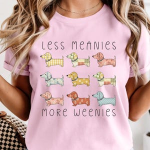 Funny Dachshund Tee-Shirt, Comfort Colors® Less Meanies More Weenies Shirt, Funny Dachshund Tshirt, Doxie Mom Shirt, Weenie Dog Gift
