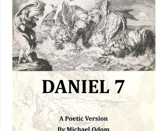 Daniel 7 A New Verse Version/Retelling by Michael Odom