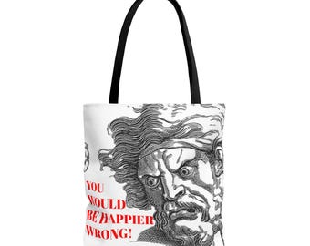 You Would Be Happier Wrong You Are Right Tote Bag | Vintage Engraving Humor