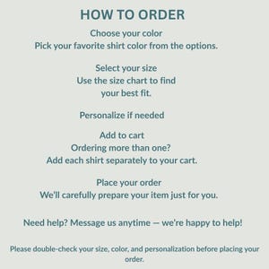 The image provides a step-by-step guide on how to order a shirt, including instructions on choosing a color, selecting a size, using a size chart, personalizing the order, adding shirts separately, placing the order, and preparing the item. The instructions are clear and concise, and the image does not contain any redundancy or vague descriptions.
