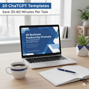 Könnte beinhalten: Ein Laptop zeigt "20 Business Productivity Prompts" für Profis. Eine Kaffeetasse, ein Notizbuch und ein Stift liegen auf einem Holztisch. Der Text "20 ChatGPT Templates" und "Save 30-60 Minutes Per Task" ist ebenfalls sichtbar.