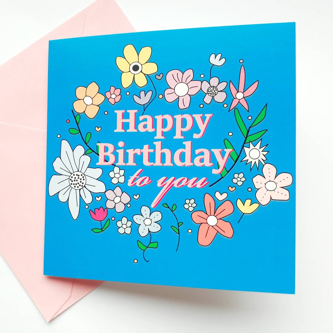 Flower Birthday Card Happy Birthday to You Flower Birthday Card Etsy