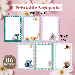 May include: Six printable notepads in PDF and PNG formats, each measuring 4x6 inches. The designs feature various baking-themed illustrations including stand mixers, rolling pins, pies, cookies, and bread baskets, framed by colorful borders.