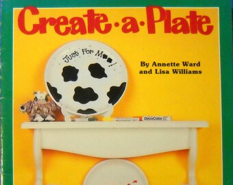 Create A Plate Book by Annette Ward and Lisa Williams, Vintage 1993, Painting Patterns