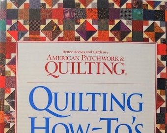 Quilting How-To's, From Fabric to Finished Project, Supplement to American Patchwork and Quilting Magazine