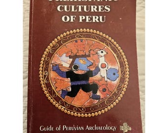 Prehispanic Cultures of Peru: Guide of Peruvian Archaeology Macedo 2001