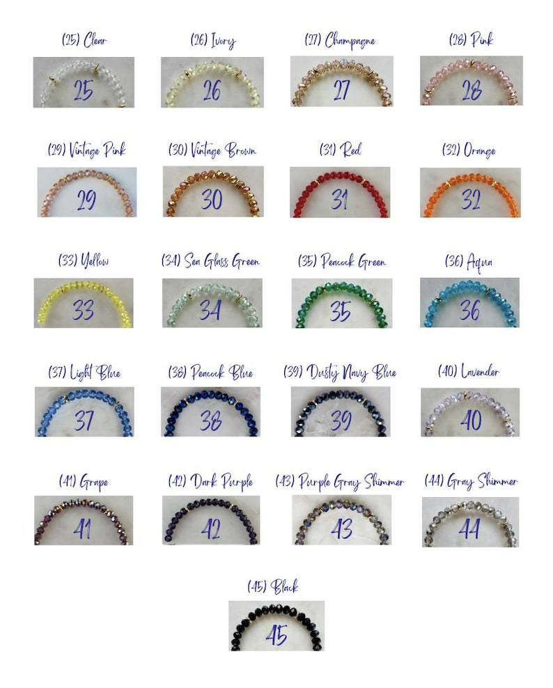 May include: A collection of twenty-one beaded bracelets arranged in a grid, each labeled with a number from 25 to 45 and a color name. The bracelets feature faceted crystal beads in various colors including clear, ivory, champagne, pink, red, orange, yellow, green, blue, purple, gray, and black.