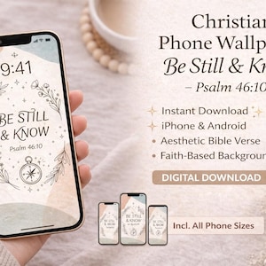 May include: A smartphone shows a Christian phone wallpaper with the text "Be Still & Know" and Psalm 46:10. The design includes floral elements and a compass. The image also shows the words "Instant Download" and "Digital Download".