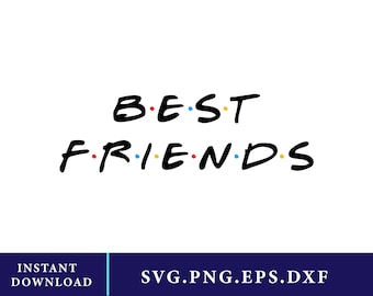 Friends SVG Cut File | Matching Shirts (Digital Download)