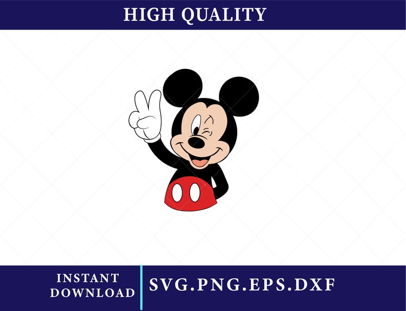 May include: A cartoon illustration of Mickey Mouse winking and giving a peace sign. Mickey Mouse is black, white, and red, with large black ears. The image includes the text "HIGH QUALITY" at the top and "INSTANT DOWNLOAD SVG.PNG.EPS.DXF" at the bottom.