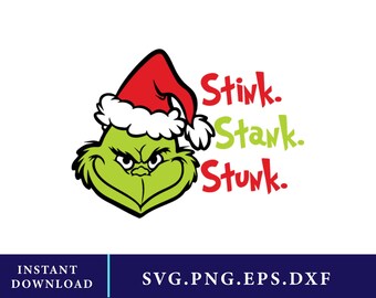 Stink Stank Stunk Grinch Svg,Eps,Dxf,Png Grinch Christmas Design Digital Download