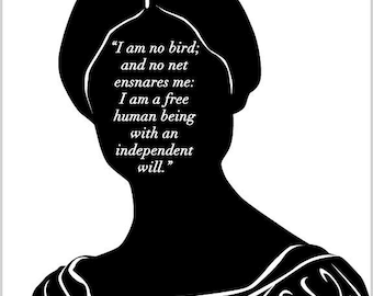 Jane Eyre Black And White Print - I Am No Bird - Charlotte Bronte Novel - Literary Art Print