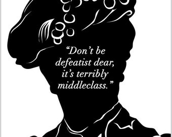 Dowager Countess Quote Art Print Downtown Abbey Gift for Readers gift for Downton Abbey fans