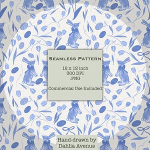 May include: A seamless pattern with blue bunnies, tulips, and Easter eggs on a white backdrop. The design includes the text "SEAMLESS PATTERN" and "12 x 12 inch". The pattern is hand-drawn by Dahlia Avenue.