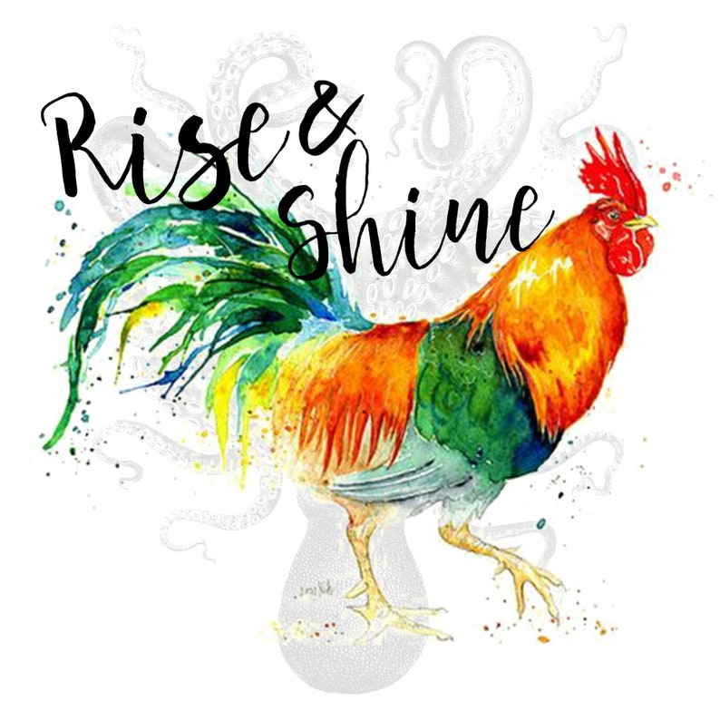 Rise and Shine Rooster PNG Rise and Shine Watercolor Rooster | Etsy