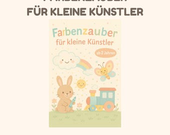 May include: A coloring book cover titled Farbenzauber für kleine Künstler ab 2 Jahren. The illustration features a brown rabbit holding a blue crayon, a smiling sun, a rainbow with a cloud, a butterfly, and a train on a grassy field.