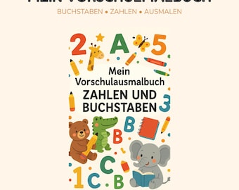 May include: A preschool colouring book titled MEIN VORSCHULMALBUCH BUCHSTABEN ZAHLEN AUSMALEN. The cover features colourful illustrations of a giraffe, bear, crocodile, elephant, numbers, letters, pencils, and a notebook on a light background.