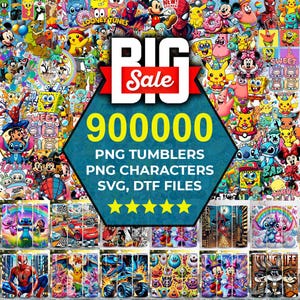 Könnte beinhalten: Ein farbenfrohes Bild mit Zeichentrickfiguren wie Mickey Mouse, Spider-Man und Looney Tunes, mit dem Text "BIG Sale" und "900000 PNG TUMBLERS PNG CHARACTERS SVG, DTF FILES". Das Bild zeigt auch verschiedene Becherdesigns.