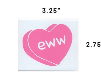 Eww Candy Heart - sticker opaque decal fun fandom bumper sticker laptop decal kawaii geek gift pink funny gross