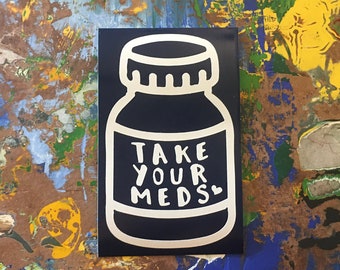 Take Your Meds sticker - blue and white waterproof vinyl opaque decal bumper sticker laptop decal funny meme gift neurodivergent pill