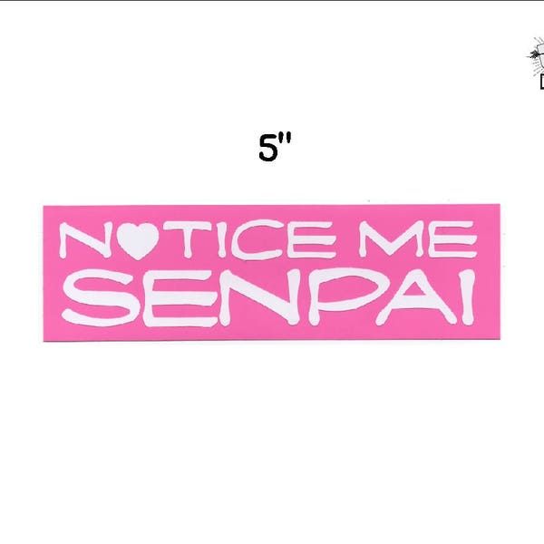 Notice me Senpai - sticker opaque decal fun fandom bumper sticker laptop decal pink anime kawaii geek gift