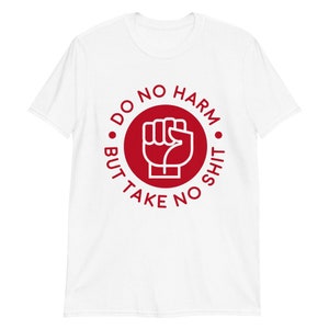 Do No Harm But Take No Shit Short-Sleeve Unisex T-Shirt image 4