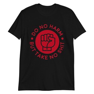 Do No Harm But Take No Shit Short-Sleeve Unisex T-Shirt image 2